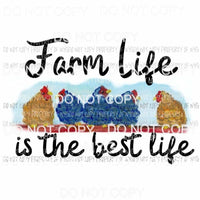 Farm Life Is The Best Life #2 Chickens Sublimation transfers Heat Transfer