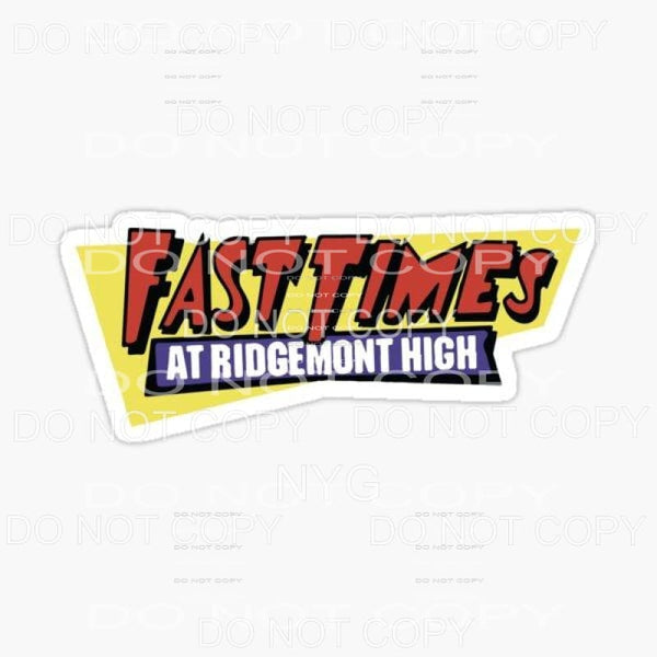Fast Times At Ridgemont High Sublimation transfers - Heat 