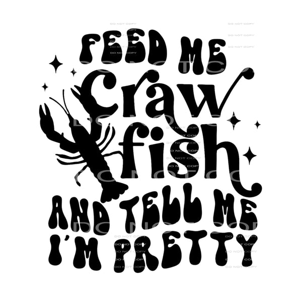 Feed Me Crawfish And Tell Me I’m Pretty Mardi Gras #2469 