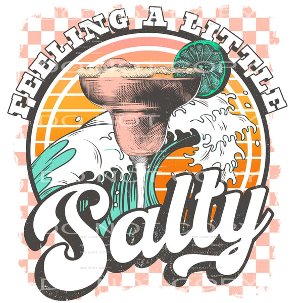 feeling a little salty #6521 Sublimation transfers - Heat 