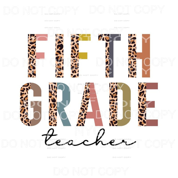 Fifth Grade Teacher Half Leopard Sublimation transfers - 