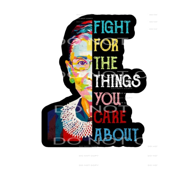 Fight for the things you care about Ruth # 2 Sublimation 