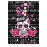 Fight like a girl breast cancer sugar skull Sublimation transfers Heat Transfer