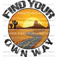 Find your own way Sublimation transfers Heat Transfer