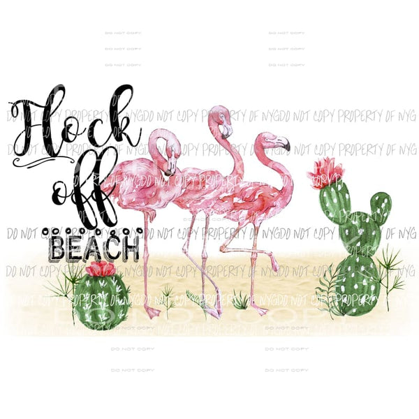 flock off beach Sublimation transfers Heat Transfer
