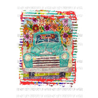Flower Truck # 3 Sublimation transfers Heat Transfer