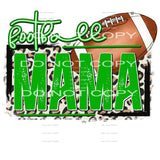 Football Mama # 10022 you choose Colors in dropdown menu 