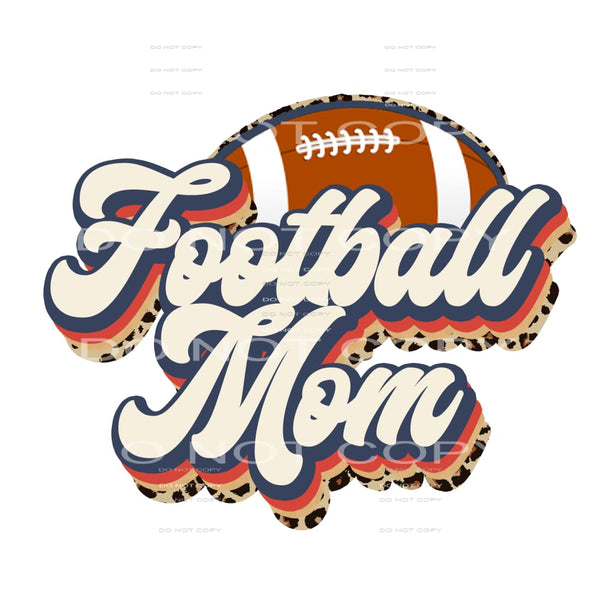 football mom #8580 Sublimation transfers - Heat Transfer