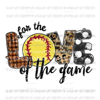 for the love of the game softball 2 Sublimation transfers Heat Transfer