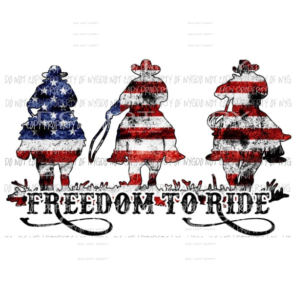 Freedom to ride cowboys USA flag Sublimation transfers Heat Transfer