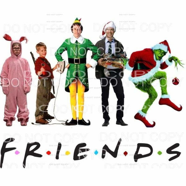 Friends Christmas Movies Elf Home Alone Sublimation 