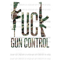 Fuck Gun Control #2 camo Sublimation transfers Heat Transfer