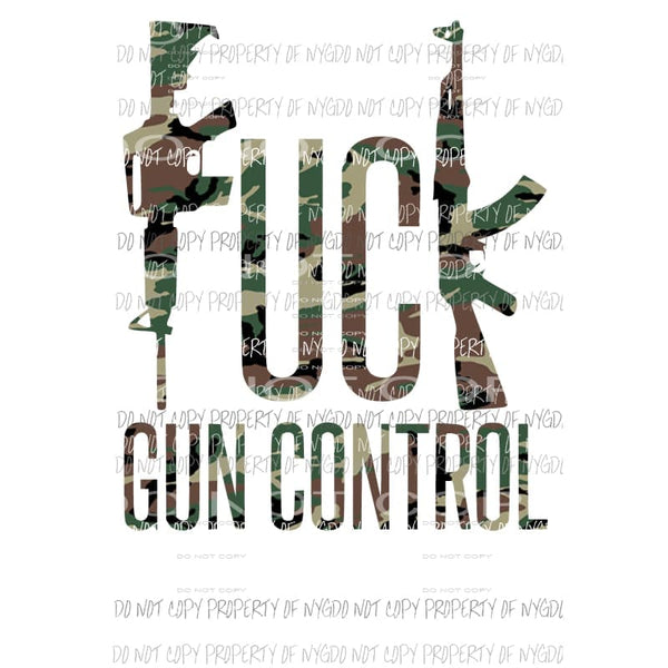 Fuck Gun Control #2 camo Sublimation transfers Heat Transfer