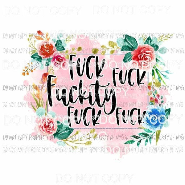 Fuckity Fuck Fuck Sublimation transfers Heat Transfer