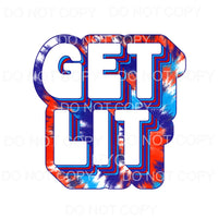 Get Lit Tie Dye Retro Sublimation transfers - Heat Transfer