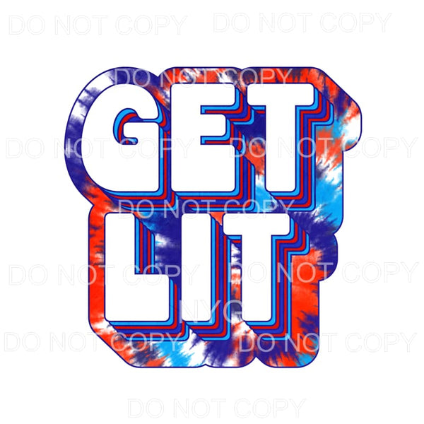 Get Lit Tie Dye Retro Sublimation transfers - Heat Transfer