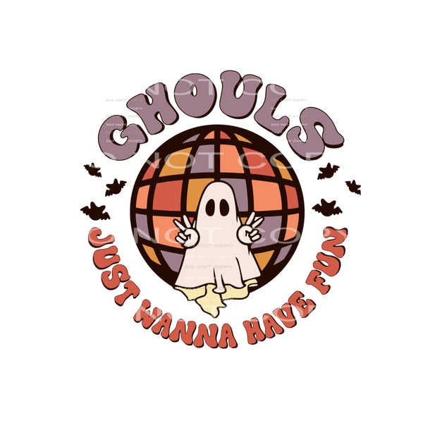 ghouls just wanna have fun #8673 Sublimation transfers - 