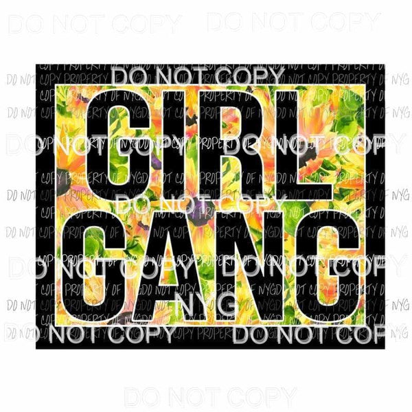 Girl Gang #2 floral Sublimation transfers Heat Transfer