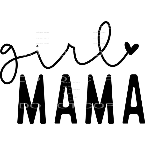 girl mama #4934 Sublimation transfers - Heat Transfer