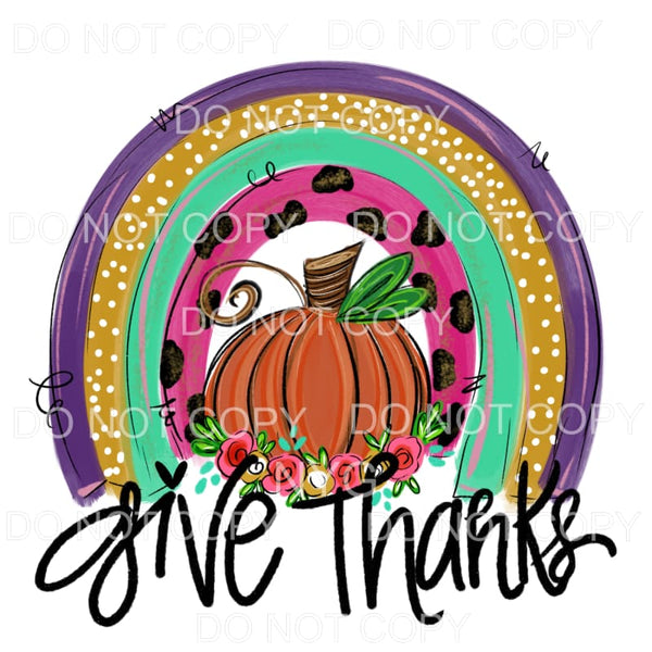 Give Thanks Rainbow Pumpkin Flowers Sublimation transfers - 