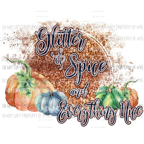Glitter and Spice and everything nice Sublimation transfers Heat Transfer