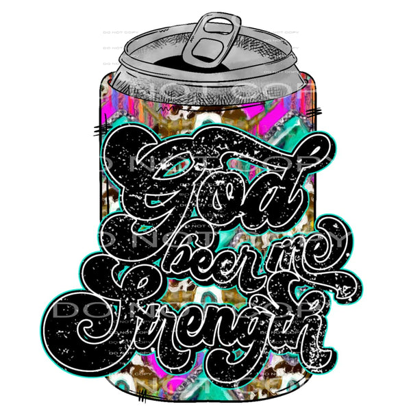 God beer me strength #6399 Sublimation transfers - Heat 
