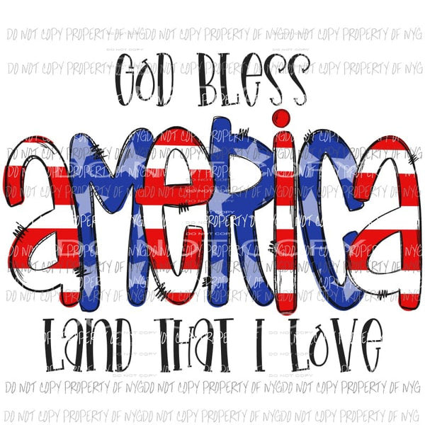 God Bless America Land That I Love Sublimation transfers Heat Transfer