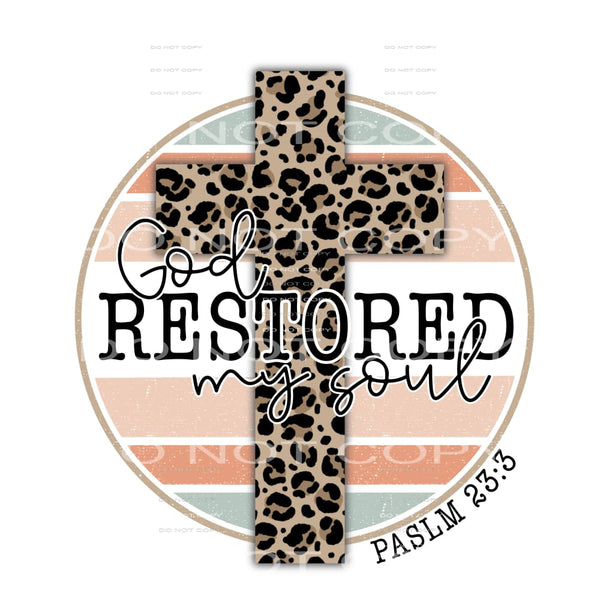 God restored my soul #7329 Sublimation transfers - Heat 