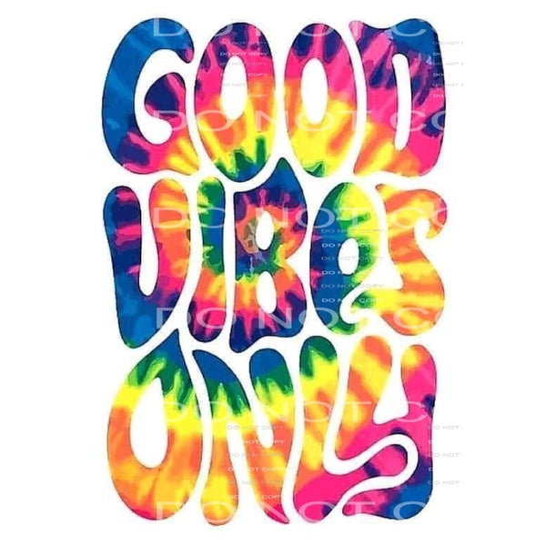 good vibes #6338 Sublimation transfers - Heat Transfer