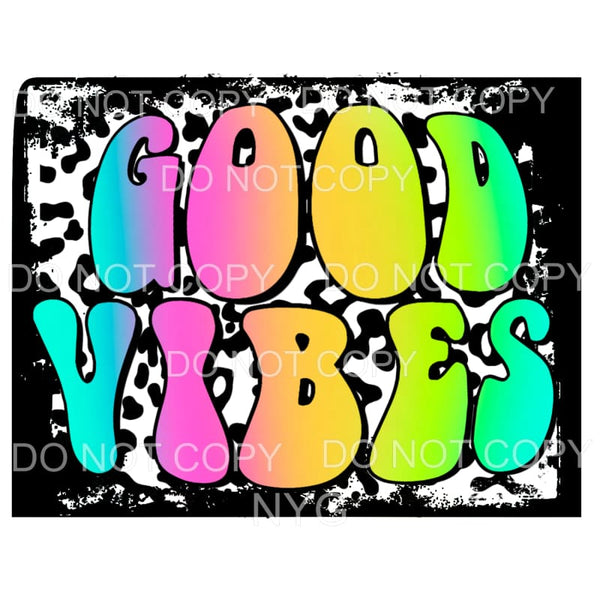 Good Vibes Neon Ombre Letters Leopard Background Sublimation