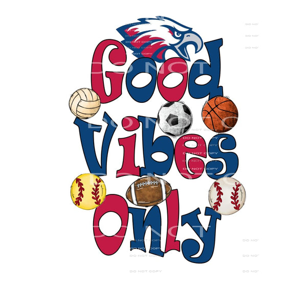 Good Vibes Only EAGLES sports baseball football # 12036 