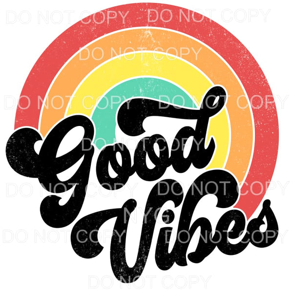 Good Vibes Rainbow Retro Distressed Sublimation transfers - 
