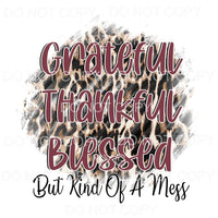 Grateful Thankful Blessed But Kind Of A Hot Mess Leopard 