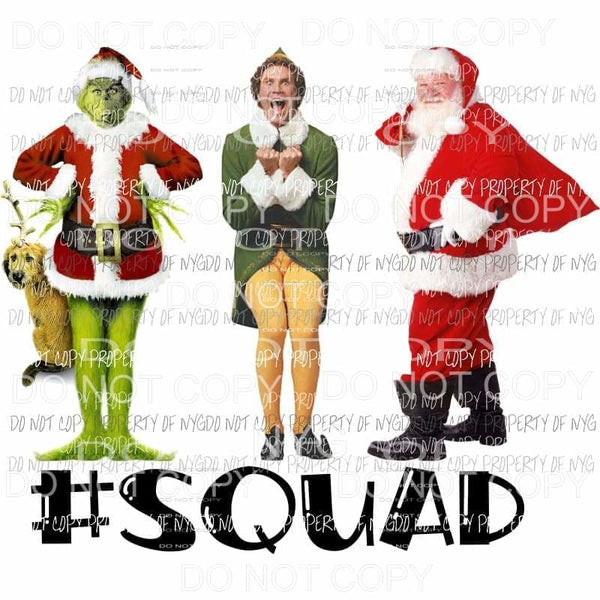 Grinch Elf Santa SQUAD Black Christmas Sublimation transfers Heat Transfer