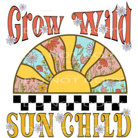 Grow Wild Sun Child #4188 Sublimation transfers - Heat