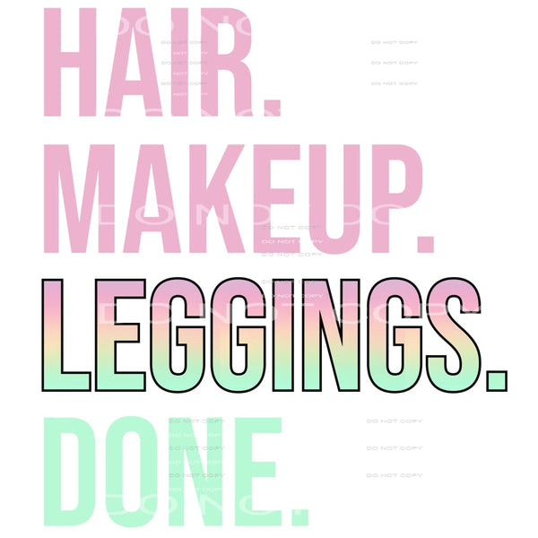 Hair. Makeup Leggings. Done #4195 Sublimation transfers -