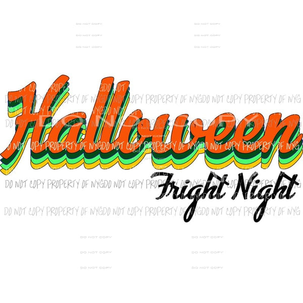 Halloween Fright Night Sublimation transfers Heat Transfer