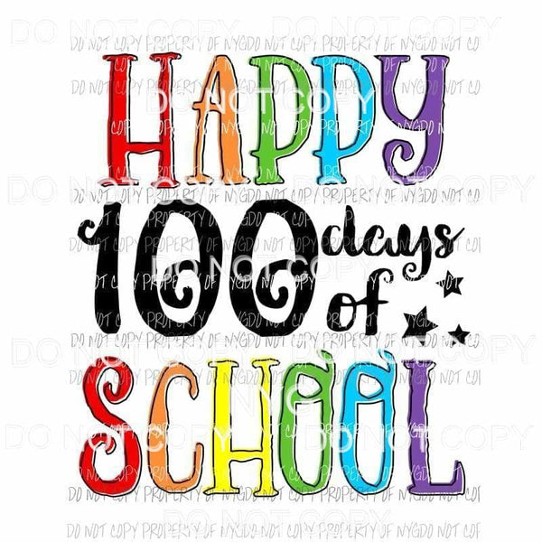 Happy 100 Days Of School Sublimation transfers Heat Transfer