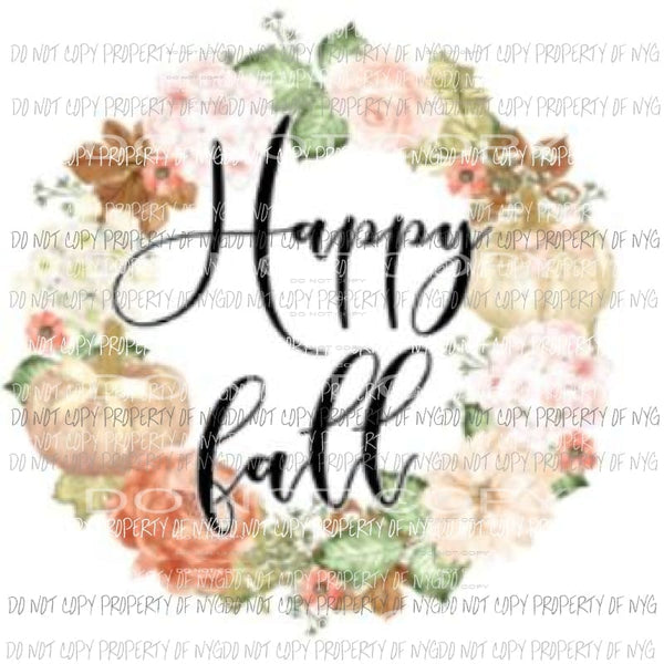 happy fall floral Sublimation transfers Heat Transfer