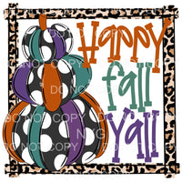 Happy Fall Yall # 124 Sublimation transfers - Heat Transfer