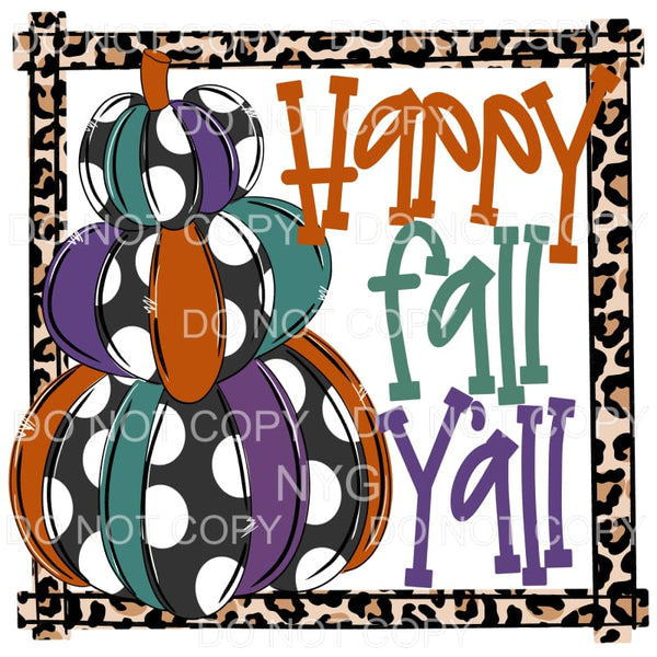 Happy Fall Yall # 124 Sublimation transfers - Heat Transfer