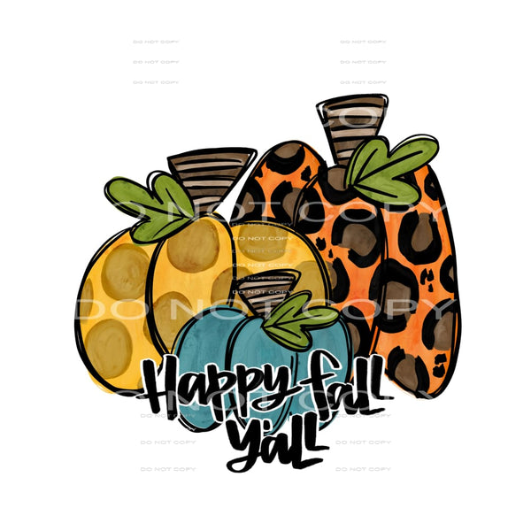 happy fall y’all #8052 Sublimation transfers - Heat Transfer