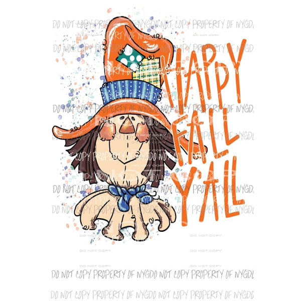 Happy Fall Yall Scarecrow 1 Sublimation transfers Heat Transfer