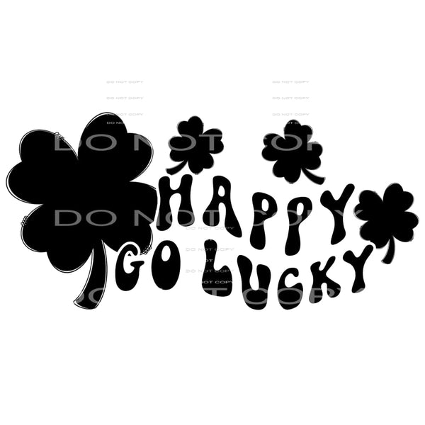 happy go lucky #4084 Sublimation transfers - Heat Transfer