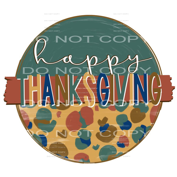 Happy Thanksgiving # 8728 Sublimation transfers - Heat 