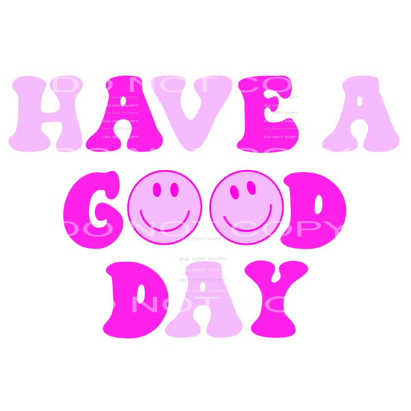 Have a good day Purple smile face # 12059 Sublimation 