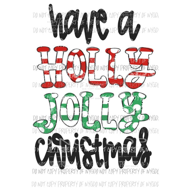 Have A Holly Jolly Christmas Stripes Polka Dots Sublimation transfers Heat Transfer