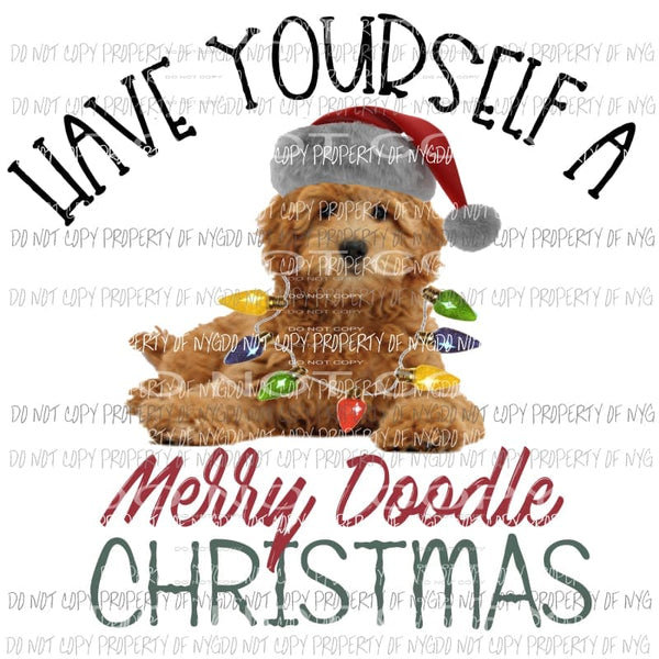 Have Yourself A Merry Doodle Christmas dog Sublimation transfers Heat Transfer