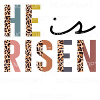 He Is Risen Half Leopard Sublimation transfers - Heat 