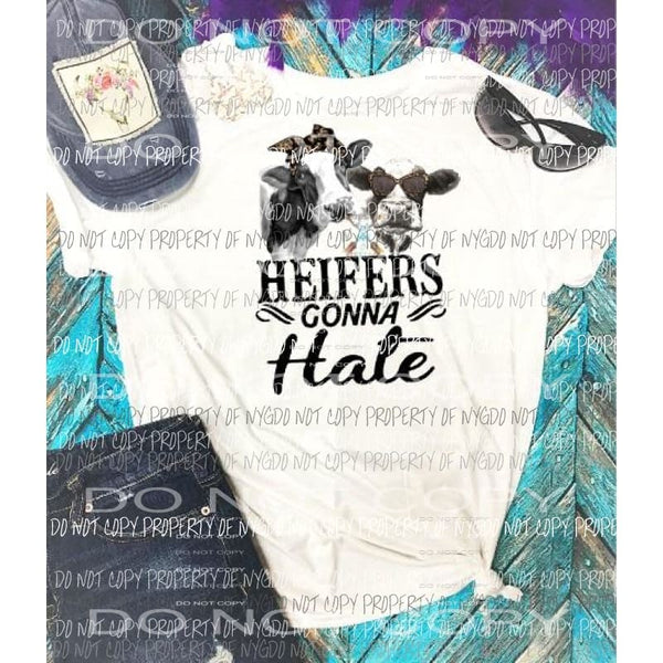 Heifers gonna hate sublimation transfer Heat Transfer